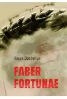 Faber fortunae Książki Literatura piękna