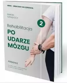 Rehabilitacja po udarze mózgu Książki Zdrowie medycyna