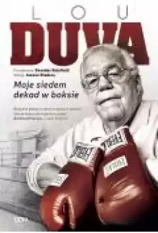 Lou Duva Moje siedem dekad w boksie Książki Ebooki