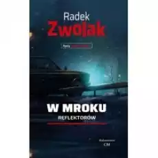 W mroku reflektorów Książki Kryminał sensacja thriller horror