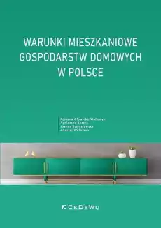 Warunki mieszkaniowe gospodarstw domowych w Polsce Książki Biznes i Ekonomia