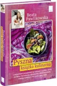 Pyszna książka kulinarna Książki Zdrowie medycyna