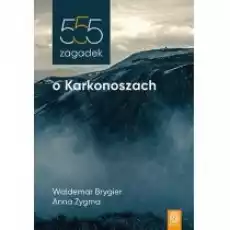 555 zagadek o Karkonoszach Książki Literatura podróżnicza