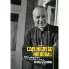 Czas nigdy go nie oddali Książki Religia