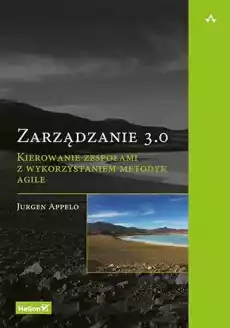 Zarządzanie 30 Kierowanie zespołami z wykorzystaniem metodyk Agile Książki Biznes i Ekonomia