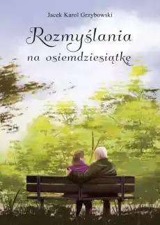 Rozmyślania na osiemdziesiątkę Książki Powieści i opowiadania