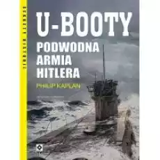 Ubooty Podwodna armia Hitlera w4 Książki Historia