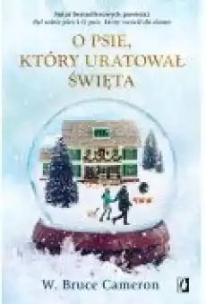 O psie który uratował święta Książki Literatura obyczajowa