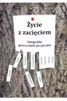 Życie z zacięciem Integralny przewodnik po Książki Zdrowie medycyna