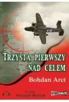 Trzysta pierwszy nad celem Książki Ebooki