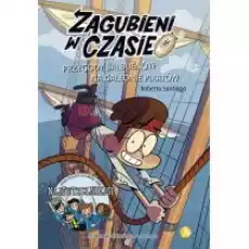 Zagubieni w czasie T4 Przygody Balbuenów na Książki Dla dzieci