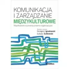 Komunikacja i zarządzanie międzykulturowe Współczesne wyzwania prawnoorganizacyjne Książki Podręczniki i lektury