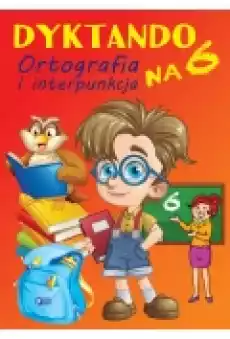 Dyktando na 6 Ortografia i interpunkcja Książki Podręczniki i lektury