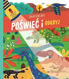 Poświeć i odkryj Dinozaury Książki Dla dzieci