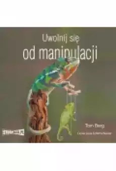 Uwolnij się od manipulacji Książki Ebooki