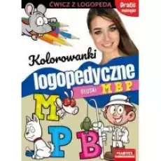 Kolorowanki logopedyczne Głoski M B P Książki Dla dzieci