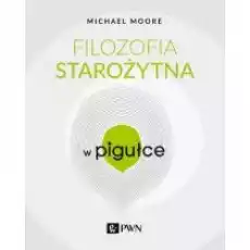 Filozofia starożytna w Pigułce Książki Nauki humanistyczne