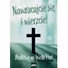 Nawracajcie się i wierzcie Książki Religia