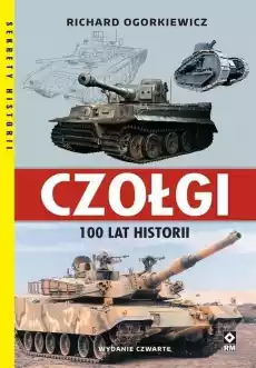 Czołgi 100 lat historii w4 Książki Militaria