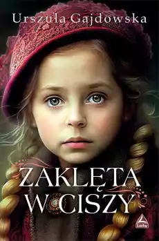 Zaklęta w ciszy Książki Literatura obyczajowa