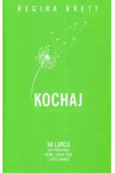 Kochaj 50 lekcji jak pokochać siebie swoje życie Książki Nauki społeczne Psychologiczne