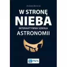 W strone nieba Interaktywna szkoła astronomii Książki Poradniki