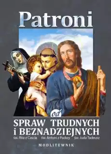 Patroni od spraw trudnych i beznadziejnych Książki Religia