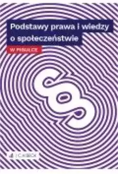 Podstawy prawa i wiedzy o społeczeństwie w pigułce Książki Nauki humanistyczne