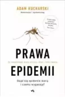 Prawa epidemii Skąd się epidemie biorą i czemu wygasają Książki Popularnonaukowe