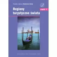 Regiony turystyczne świata część 1 Europa Książki Podręczniki i lektury