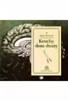 Kruchy dom duszy Książki Audiobooki Literatura Faktu