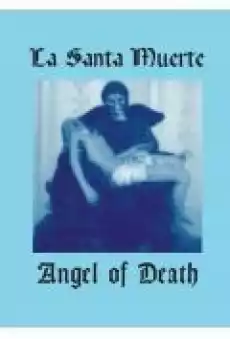 La Santa Muerte Angel of Death Książki Ebooki