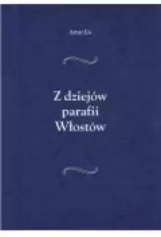 Z dziejów parafii Włostów Książki Ebooki