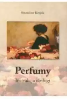 Perfumy Instrukcja obsługi Książki Literatura faktu