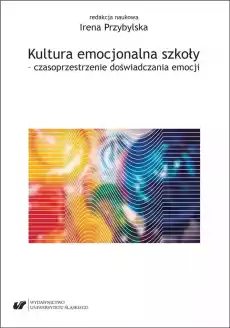 Kultura emocjonalna szkoły Książki Nauki humanistyczne