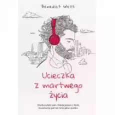 Ucieczka z martwego życia Książki Literatura piękna