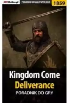 Kingdom Come Deliverance poradnik do gry Książki Ebooki