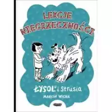 Łysol i Strusia Lekcja niegrzeczności Książki Dla dzieci