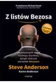 Z listów Bezosa 14 żelaznych reguł rozwoju biznesu dzięki którym wzrastał Amazon Książki Ebooki