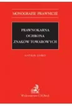 Prawnokarna ochrona znaków towarowych Książki Ebooki