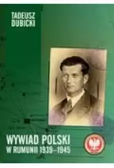 Wywiad polski w Rumunii 19391945 Książki Historia