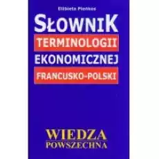 Słownik terminologii ekonomicznej francuskopolski Książki Nauka jezyków