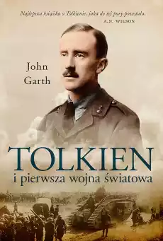 Tolkien i pierwsza wojna światowa u progu śródziemia Książki Biograficzne