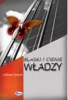 Blaski i cienie władzy Książki Ebooki