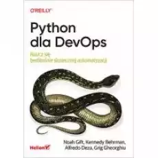 Python dla DevOps Naucz się bezlitośnie skutecznej automatyzacji Książki Nauki ścisłe