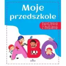 Ćwiczenia z myślenia Moje przedszkole Książki Dla dzieci