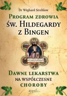 Leczenie chorób duszy Terapia Hildegardowa dla cierpiących na depresję lęki napięcia i stres wyd 2023 Książki Religia