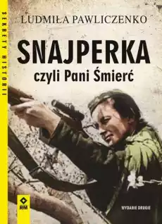 Snajperka czyli pani śmierć wyd 2 Książki Historia