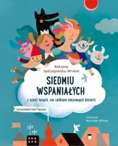 Siedmiu wspaniałych i sześć innych nie całkiem nieznanych historii Książki Dla dzieci