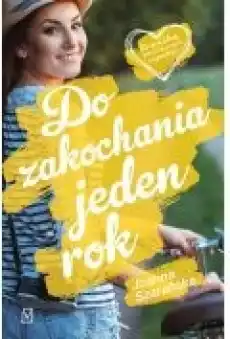 Do zakochania jeden rok Kronika pechowych wypadków Tom 2 Książki Ebooki